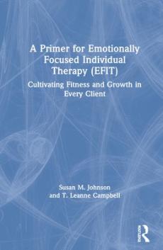 Primer for emotionally focused individual therapy (efit)