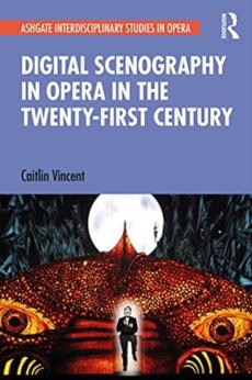 Digital scenography in opera in the twenty-first century