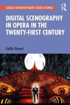 Digital scenography in opera in the twenty-first century