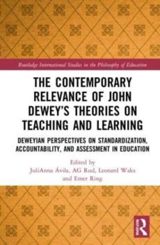 Contemporary relevance of john dewey's theories on teaching and learning