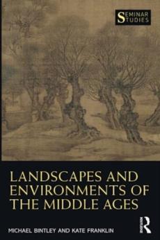 Landscapes and environments of the middle ages