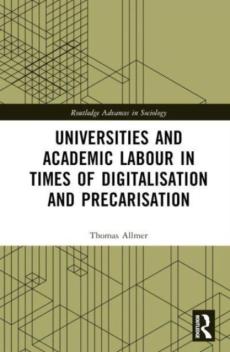 Universities and academic labour in times of digitalisation and precarisation