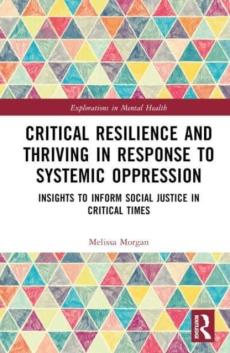 Critical resilience and thriving in response to systemic oppression