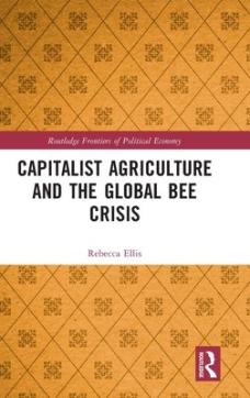 Capitalist agriculture and the global bee crisis