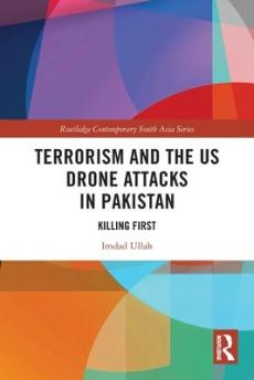 Terrorism and the us drone attacks in pakistan