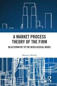 Market process theory of the firm