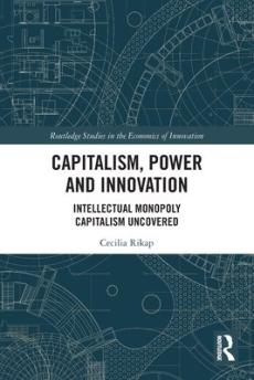 Capitalism, power and innovation