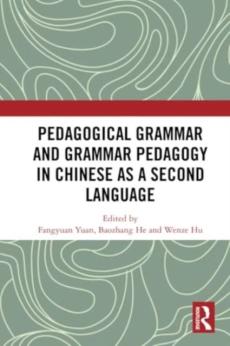 Pedagogical grammar and grammar pedagogy in chinese as a second language