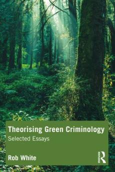 Theorising green criminology