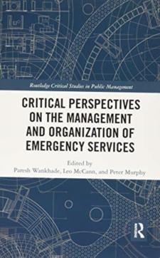 Critical perspectives on the management and organization of emergency services