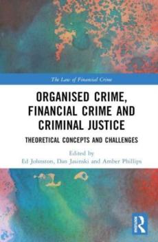 Organised crime, financial crime and criminal justice