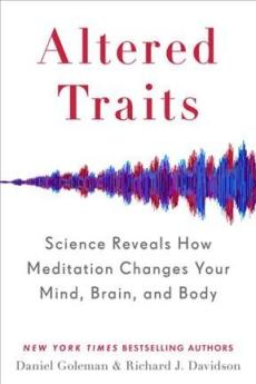 Altered traits : science reveals how maditation changes your mind, brain, and body