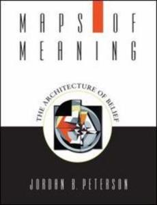 Maps of meaning : the architecture of belief