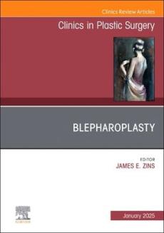 Blepharoplasty, an Issue of Clinics in Plastic Surgery