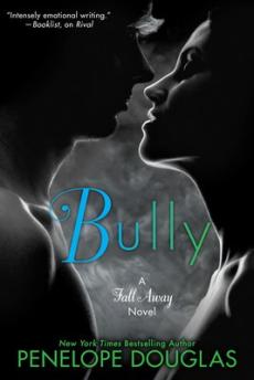 Bully : a Fall away-novel