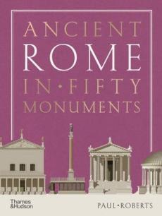 Ancient rome in fifty monuments