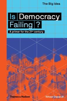 Is democracy failing? : a primer for the 21st century