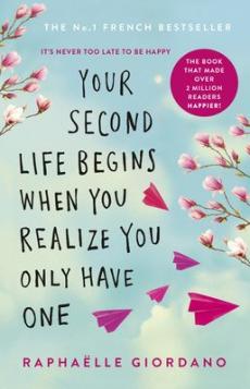 Your second life begins when you realize you only have one