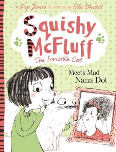 Squishy McFluff the invisible cat meets mad Nana Dot
