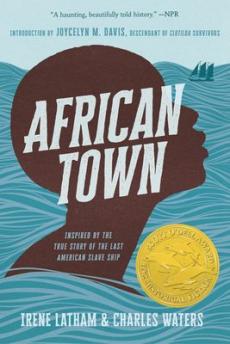 African Town : inspired by the true story of the last American slave ship