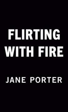 Flirting with Fire