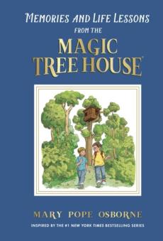 Memories and Life Lessons from the Magic Tree House