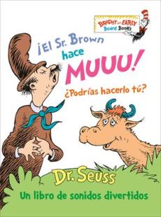 ¡El Sr. Brown Hace Muuu! ¿Podrías Hacerlo Tú? (Mr. Brown Can Moo! Can You?)