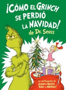 ¡Cómo El Grinch Se Perdió La Navidad! (How the Grinch Lost Christmas Spanish Edition)