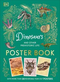 Dinosaurs and Other Prehistoric Life Poster Book