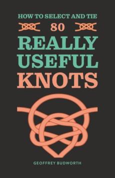 How to select and tie 80 really useful knots