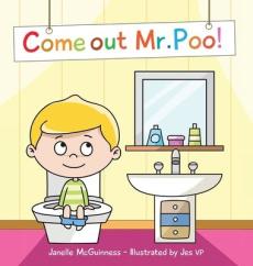 Come Out Mr Poo!