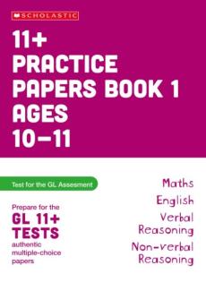 11+ practice papers for the gl assessment ages 10-11 - book 1