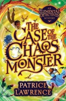 Case of the chaos monster: an elemental detectives adventure