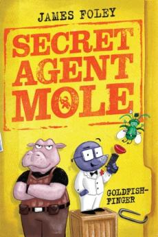 Secret agent mole: goldfish-finger