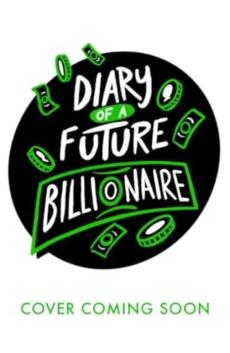 Diary of a future billionaire