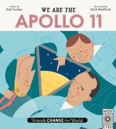 Friends change the world: we are the apollo 11 crew