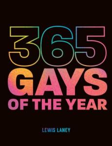 365 gays of the year (plus 1 for a leap year)