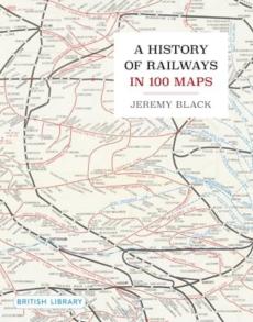 History of railways in 100 maps