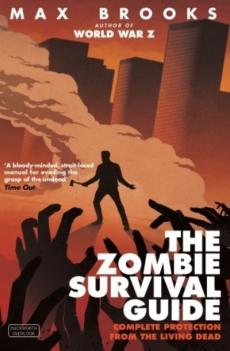 The zombie survival guide : complete protection from the living dead