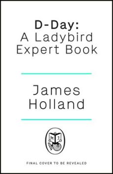 D-day: a ladybird expert book