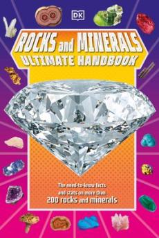 Rocks and minerals : ultimate handbook