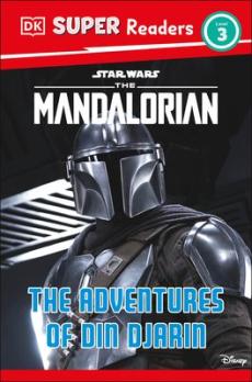 DK Super Readers Level 3 Star Wars the Mandalorian the Adventures of Din Djarin