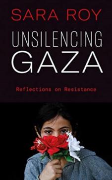 Unsilencing Gaza : reflections on resistance