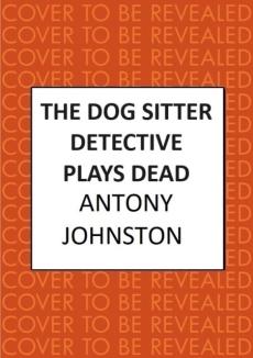 Dog sitter detective plays dead