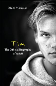 Tim : the official biography of Avicii