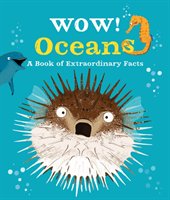 Wow! oceans : a book of extraordinary facts