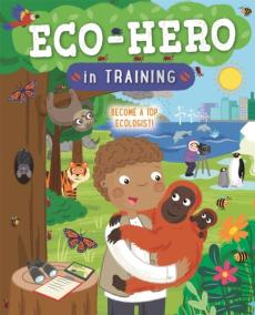 Eco hero in training