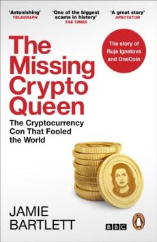 The missing cryptoqueen : the crypto con that fooled the world