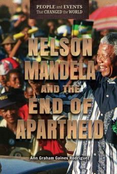 Nelson Mandela and the end of apartheid