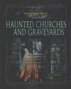 Haunted Churches and Graveyards